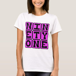 Einundneunzig, Zahl 91 T-Shirt