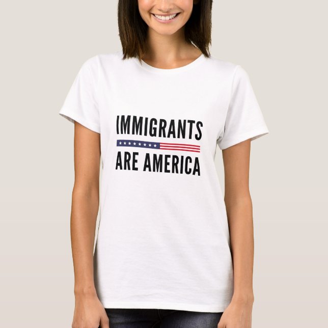 Einwanderer Are America T-Shirt (Vorderseite)
