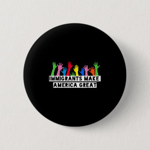 Einwanderer machen Amerika groß Button