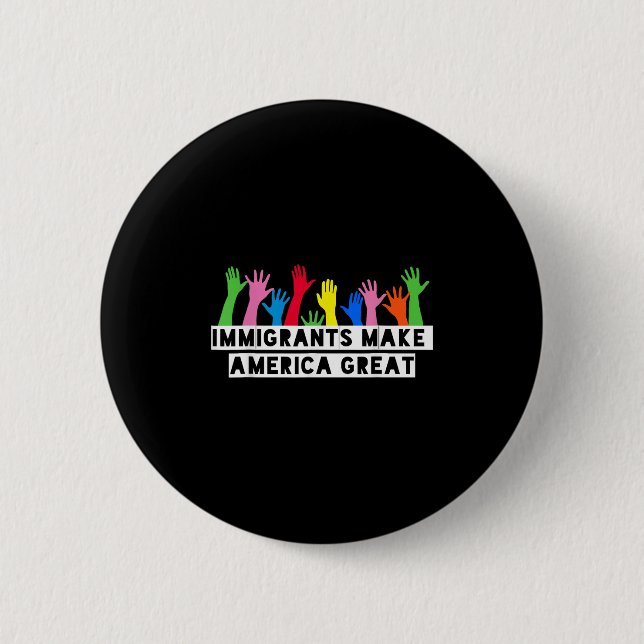 Einwanderer machen Amerika groß Button (Vorderseite)