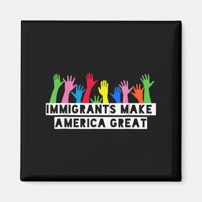 Einwanderer machen Amerika groß Magnet (Vorne)