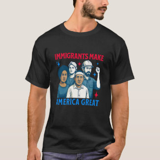 Einwanderer machen Amerika groß Protest Widerstand T-Shirt
