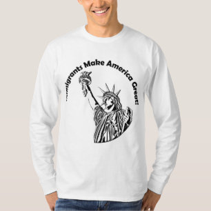Einwanderer machen Amerika groß T-Shirt