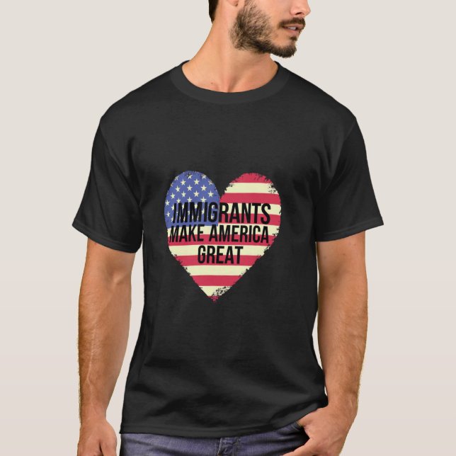 Einwanderer machen Amerika großartig T-Shirt (Vorderseite)