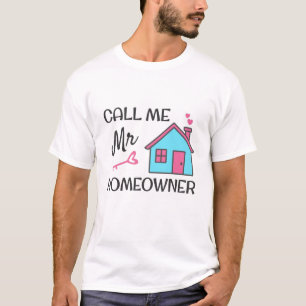 Einweihungsparty Nennen Sie mich Herr Hausbesitzer T-Shirt