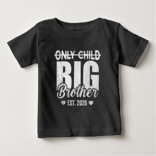 Einzelkind großer Bruder 2026, Zum großen Bruder b Baby T-shirt
