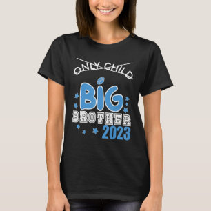 Einzelkind läuft 2023 aus, um ein großer Bruder zu T-Shirt