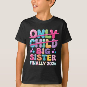 Einzelkind läuft 2026 aus zur großen Schwester bef T-Shirt