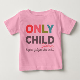 EINZELKIND Status-Ablaufen [Ihr Datum hier] Baby T-shirt