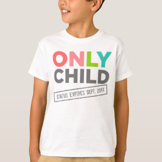 Einzelkind-Status läuft ab [Ihr Datum] T-Shirt