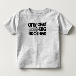 Einzelkind zum großen Bruder befördert Kleinkind T-shirt