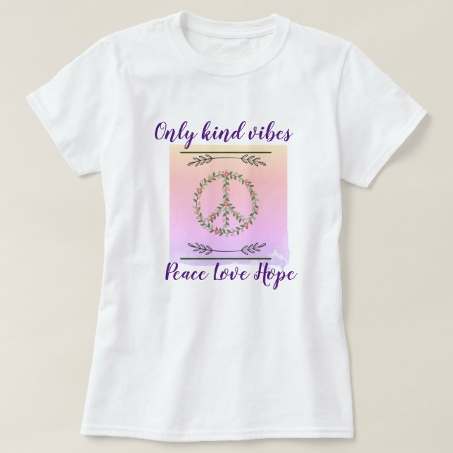 "Einzig Kind lebt: Frieden, Liebe und Hoffnung ver T-Shirt (Design vorne)