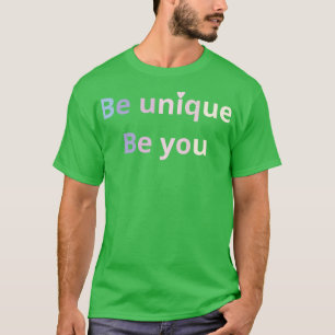 Einzigartig sein 1 T-Shirt