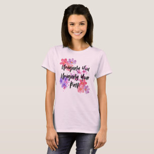 Einzigartig Sie, einzigartig Ihr Weg T-Shirt