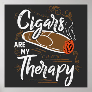Einzigartige Zigarren sind meine Therapie Zitat Poster