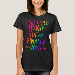 Einziges Kind läuft 2026 aus, zur großen Schwester T-Shirt