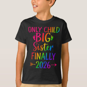 Einziges Kind läuft 2026 aus, zur großen Schwester T-Shirt