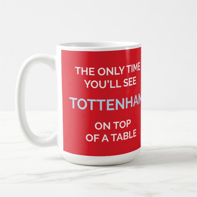 Einziges Mal, dass man Tottenham an der Tabellensp Kaffeetasse (Links)