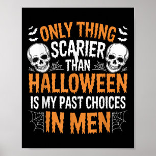 Einziges, was gruseliger ist als Halloween, ist me Poster