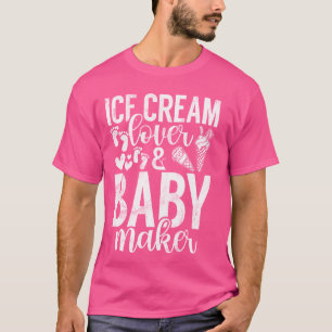 Eis Cream Lover und Baby Maker Babydusche T-Shirt