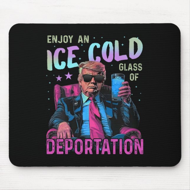Eis Genieße ein eisgekühltes Glas der Abschiebung  Mousepad (Vorne)