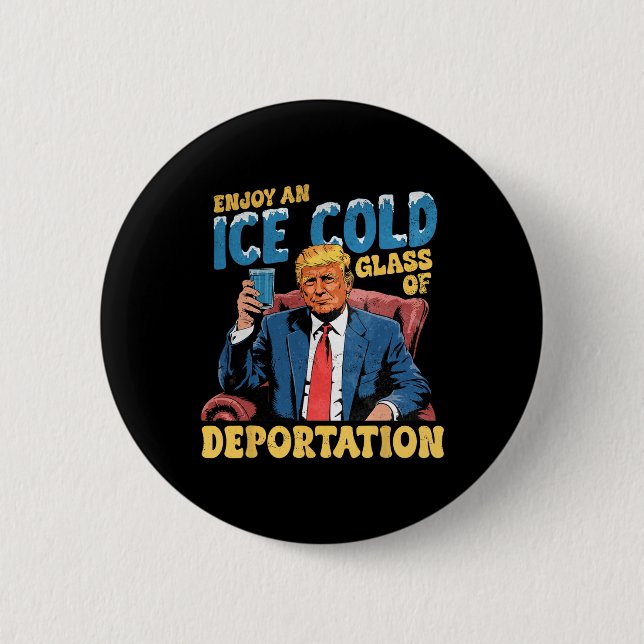 Eis genießt eine Eiskalte GL der Deportation Funny Button (Vorderseite)