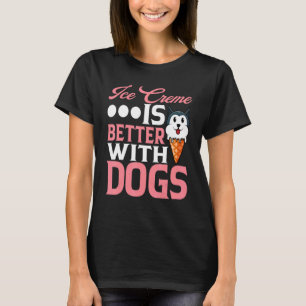 Eis ist besser mit Hunden Sorbet Popsicle Moch T-Shirt