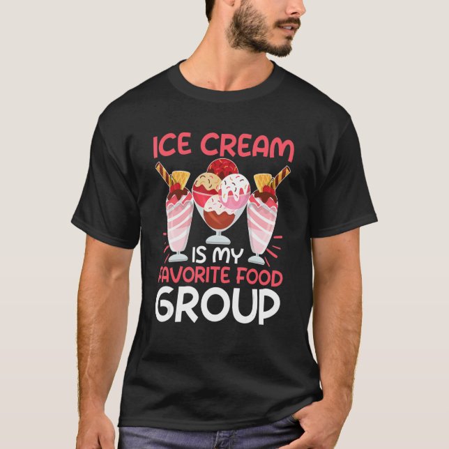 Eis ist meine Lieblingsnahrungsgruppe T-Shirt (Vorderseite)