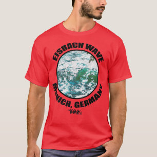 Eisbach Welle München Deutschland Surf T-Shirt