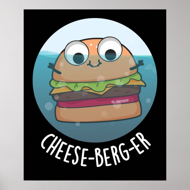 Eisberg-er Funny Cheeseburger Pun Dark BG Poster (Vorne)