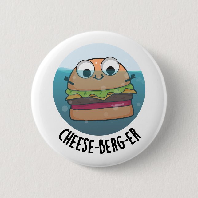 Eisberg Funny Cheeseburger Pun Button (Vorderseite)