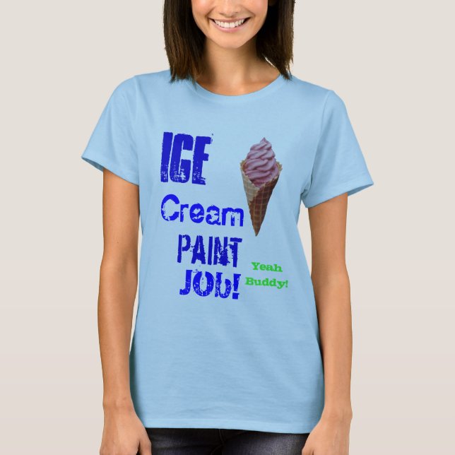 Eiscreme-Farbenjob!! T-Shirt (Vorderseite)