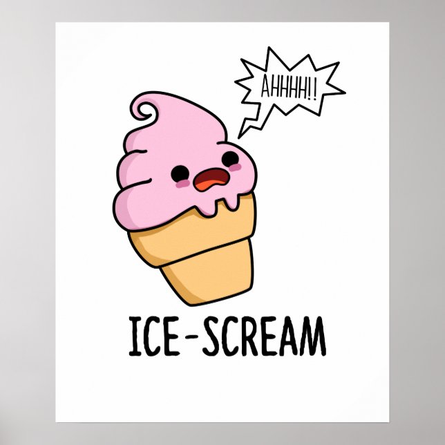 Eiscreme Funny Ice Cone Pun Poster (Vorne)