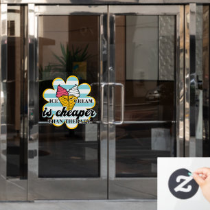 Eiscreme ist billiger als die Therapie Fensteraufkleber