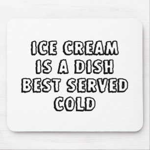 Eiscreme ist eine Speisekarte, die am besten servi Mousepad