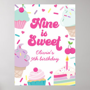 Eiscreme und Kuchen Nine ist süß zum 9. Geburtstag Poster