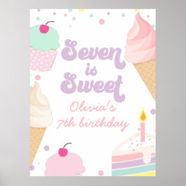 Eiscreme und Kuchen Sieben ist süß 7. Geburtstag Poster