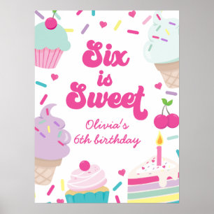 Eiscreme und Kuchen Six ist süß 6. Geburtstag Poster
