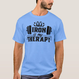 Eisen ist mein Therapietrainings-Fitnesstrainer T-Shirt