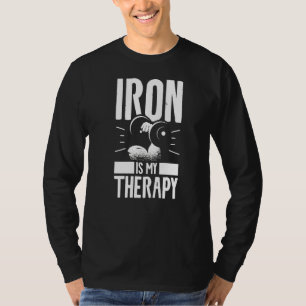 Eisen ist meine Therapie Fitness Training Fitness T-Shirt