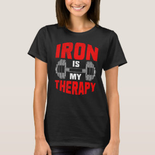 Eisen ist meine Therapie Sport Bodybuilding Fitnes T-Shirt