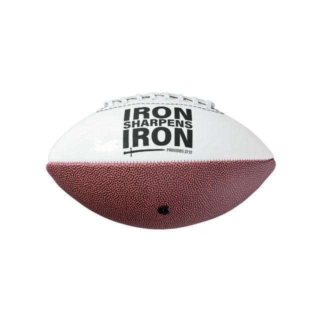 Eisen Sharpens Eisen - Sprichwörter 27:17 Mini-Fuß Football (Gedreht 270)