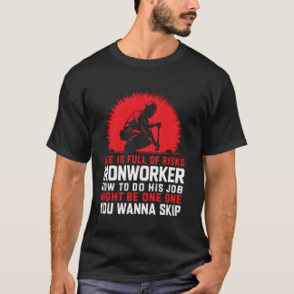 Eisenarbeiter Beruf Metallarbeiter Eisenarbeiter T-Shirt