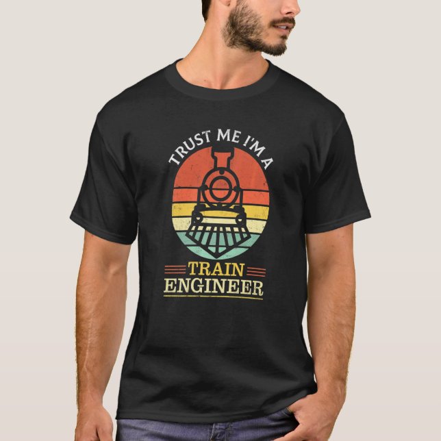 Eisenbahningenieur Motor Vertrauen Sie ich bin ein T-Shirt (Vorderseite)