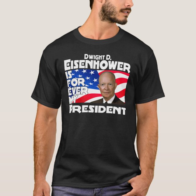Eisenhower für immer T-Shirt (Vorderseite)