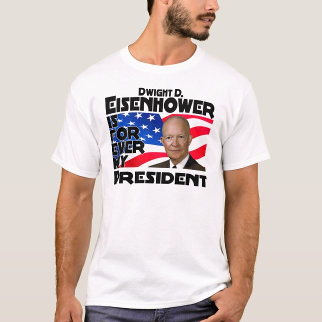 Eisenhower für immer T-Shirt (Vorderseite)