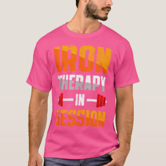Eisentherapie in Session Barbell Gym Weightliftin T-Shirt