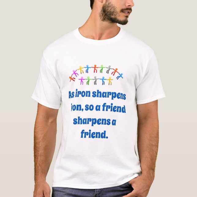 Eiserne Sharpens Eisen - Freundschaftsangebot T-Shirt (Vorderseite)