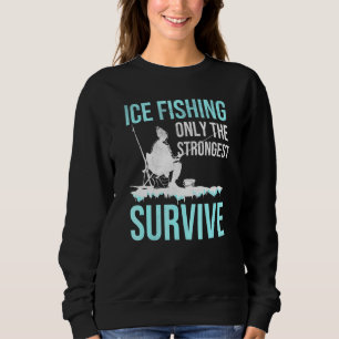 Eisfang nur der stärkste überlebende Eisfisch Sweatshirt