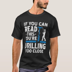 Eisfischen Bohren Zu Nah Lustiger Fischer Humor T-Shirt
